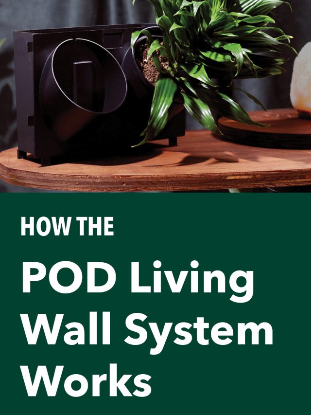 How the POD Living System Works – Green Oasis